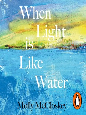 cover image of When Light Is Like Water
